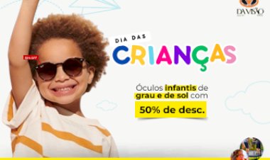 DIA DAS CRIANÇAS: ótica Davisão  com 50