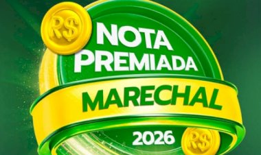 Prefeitura  lança campanha Nota Premiada Marechal 2026 nesta segunda-feira