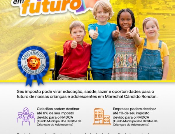 Campanha incentiva destinação do Imposto de Renda para projetos sociais em Marechal Rondon