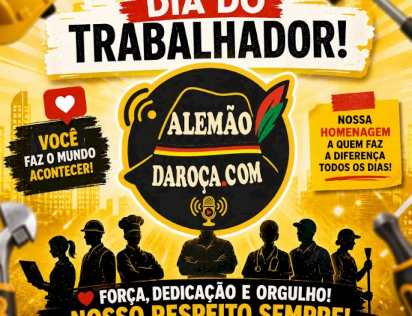 Portal Alemão da Roça presta homenagem aos trabalhadores pelo 1º de Maio