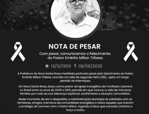 Prefeitura de Nova Santa Rosa emite nota de pesar pelo falecimento do Pastor Emérito Milton Tribess